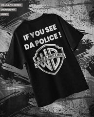 See Da Police Oversized Graphic Tee