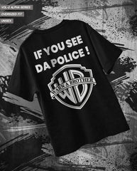 See Da Police Oversized Graphic Tee
